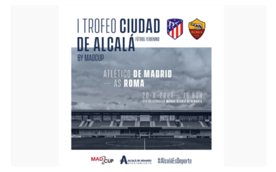 Atlético de Madrid y AS Roma, protagonistas del I Trofeo Ciudad de Alcalá de Fútbol Femenino by MADCUP